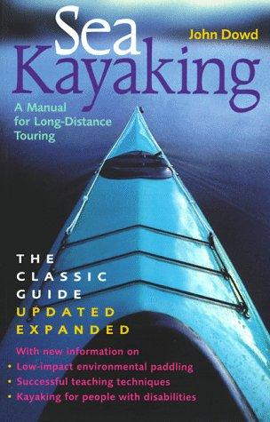 John Dowd: Sea kayaking (1997, Greystone Books, University of Washington Press)