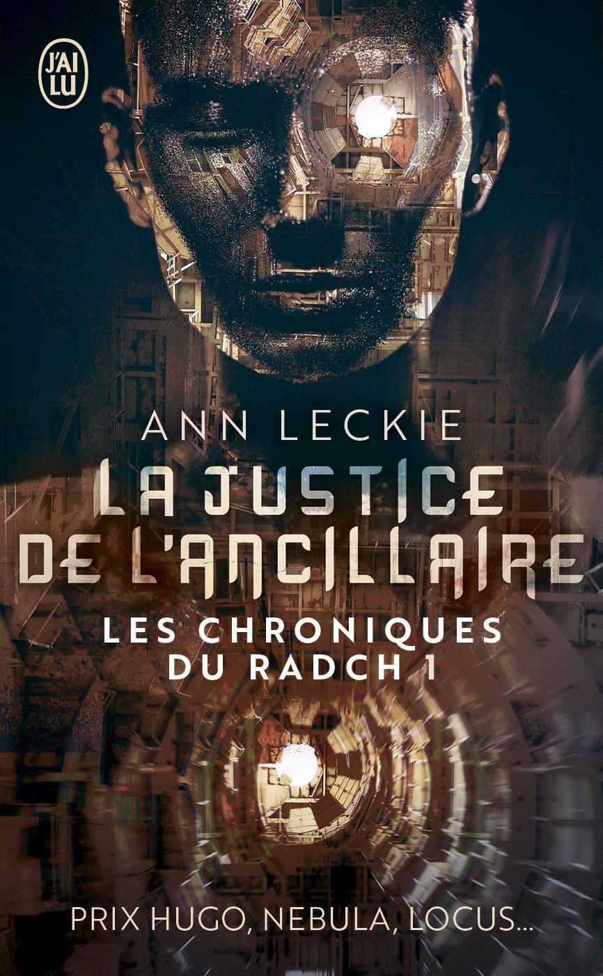 Les chroniques du Radch, Tome 1 : La justice de l'ancillaire (French language, 2017)