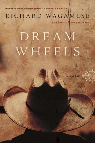 Richard Wagamese: Dream Wheels (2006, Doubleday Canada)
