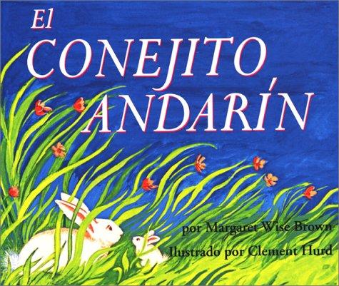 Margaret Wise Brown, Clement Hurd: El Conejito Andarin (The Runaway Bunny, Spanish Language Edition) (AudiobookFormat, Spanish language, 1995, Rayo)