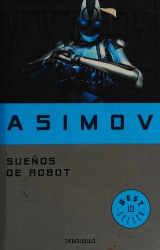 Sueños de robot (Paperback, Spanish language, 2014, DeBolsillo)