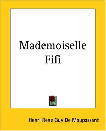 Guy de Maupassant: Mademoiselle Fifi (Paperback, 2004, Kessinger Publishing)