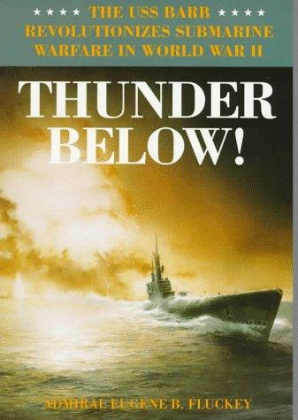 Eugene B. Fluckey: Thunder Below! (Paperback, 1997, University of Illinois Press)