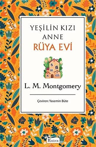 Lucy Maud Montgomery: Yeşilin Kızı Anne Rüya (Hardcover, 2021, Koridor Yayıncılık)