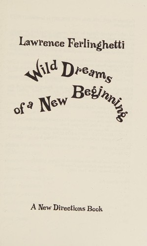 Wild dreams of a new beginning (1979, New Directions, Penguin Books Canada)