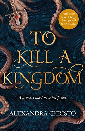 Alexandra Christo: To Kill a Kingdom (Paperback, 2018, Bonnier)