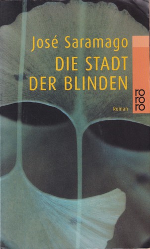 José Saramago: Die Stadt der Blinden (German language, 2000, Rowohlt Taschenbuch Verlag)