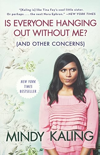 Mindy Kaling: Is Everyone Hanging Out Without Me? (Hardcover, 2012, Turtleback, Turtleback Books)