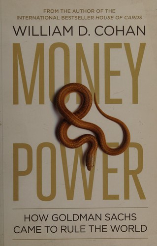 William D. Cohan: Money and power (2011, Allen Lane)