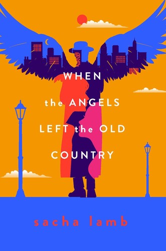 When the Angels Left the Old Country (Hardcover, 2022, Levine Querido)
