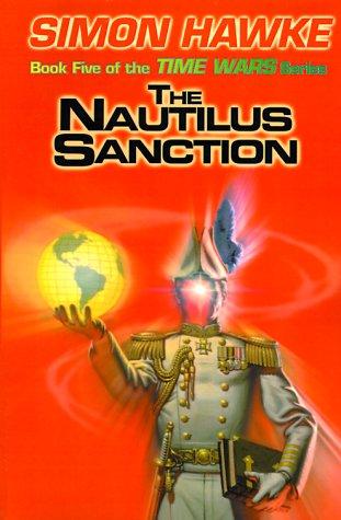 Simon Hawke: The Nautilus Sanction (Time Wars) (Paperback, 1999, Pulpless.com)