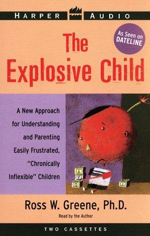 Ross W. Greene: Explosive Child (AudiobookFormat, 1999, HarperAudio)