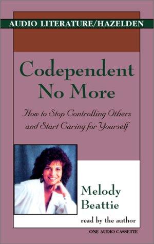 Melody Beattie: Codependent No More (AudiobookFormat, 1998, Audio Literature)