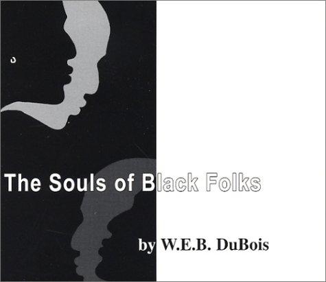 The Souls of Black Folks (AudiobookFormat, 2001, Phoenix Pub Corp)