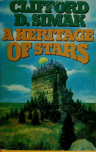 Clifford D. Simak: A Heritage of Stars (1977, Berkley Pub. Corp. : distributed by Putnam)