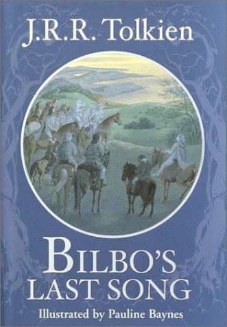 J.R.R. Tolkien: Bilbo's last song (1992, Alfred A. Knopf, Distributed by Random House)