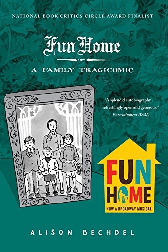 Alison Bechdel: Fun Home: A Family Tragicomic (Paperback, 2007, Mariner Books)
