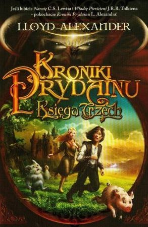 Alexander, Lloyd Alexander: Kroniki Prydainu. Księga trzech (Paperback, Polish language, 2013, Filia)