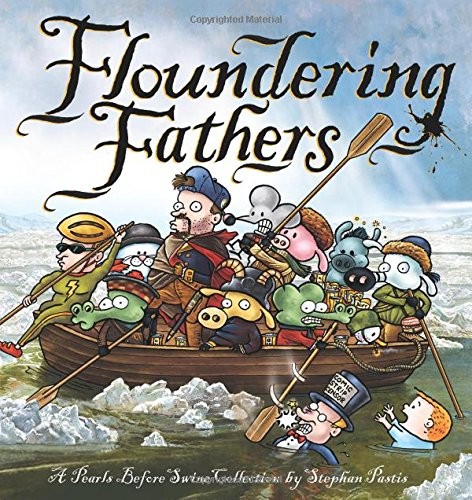 Stephan Pastis: Floundering Fathers (Paperback, 2018, Andrews McMeel Publishing)