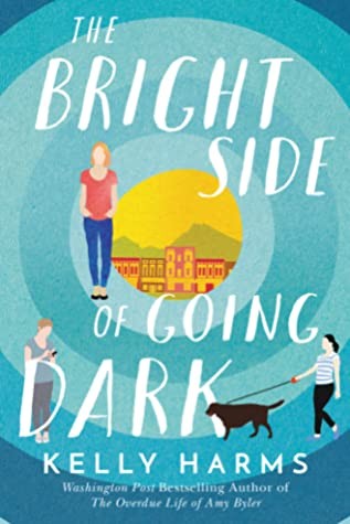 Kelly Harms: Bright Side of Going Dark (2020, Amazon Publishing)