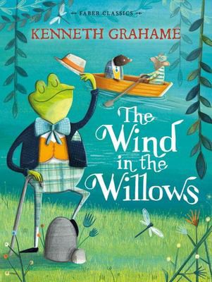 Kenneth Grahame: Wind in the Willows (2015, Faber & Faber, Limited)