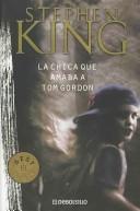 Stephen King: La Chica Que Amaba a Tom Gordon / the Girl Who Loved Tom Gordon (Paperback, Spanish language)