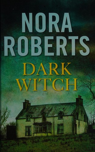 Nora Roberts: Dark witch (2013)