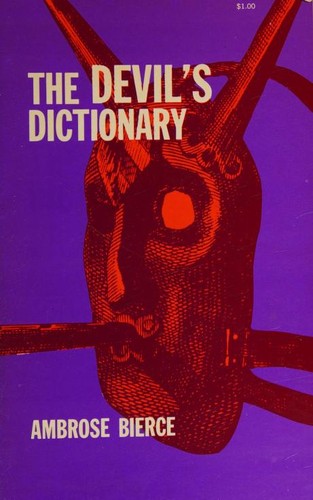 Ambrose Bierce: The devil's dictionary (1962, Dover Publications)