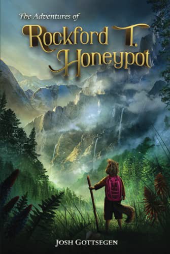 Josh Gottsegen: The Adventures of Rockford T. Honeypot (Hardcover, 2021, OneLight Publishing)