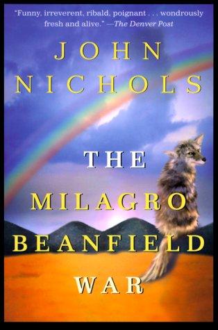 John Nichols: The Milagro Beanfield War (Paperback, 2000, Owl Books)
