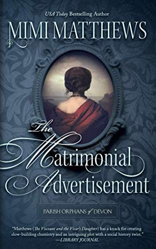 Mimi Matthews: The Matrimonial Advertisement (Paperback, 2018, Perfectly Proper Press)