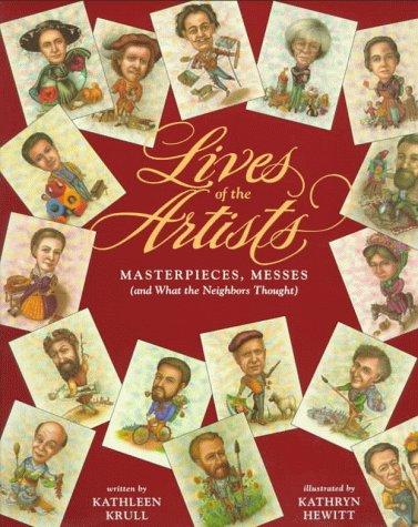 Kathleen Krull: Lives of the artists (1995, Harcourt Brace)