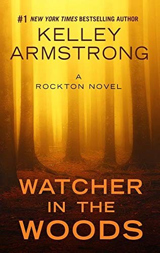Kelley Armstrong: Watcher in the Woods (Hardcover, 2019, Wheeler Publishing Large Print)