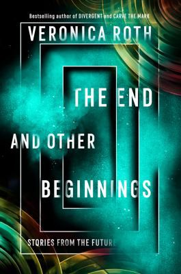 Veronica Roth: End and Other Beginnings (2019, HarperCollins Publishers Limited)