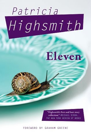 Patricia Highsmith: Eleven: short stories. (1970, Heinemann)