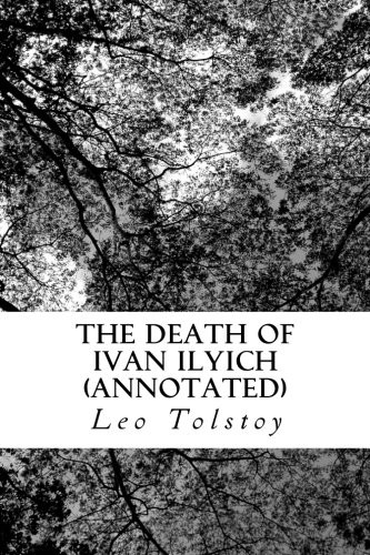 Leo Tolstoy: The Death of Ivan Ilyich (Paperback, 2016, CreateSpace Independent Publishing Platform)