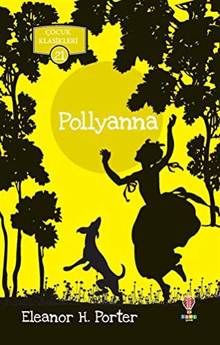 Eleanor Hodgman Porter: Pollyanna (Paperback, 2020, Dahi Çocuk Yayinlari)