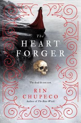 Rin Chupeco: The Heart Forger (The Bone Witch #2) (2019, Sourcebooks Fire)