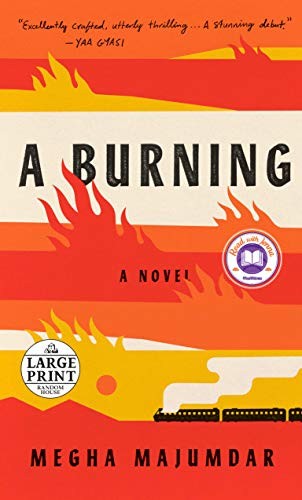 Megha Majumdar: A Burning (Paperback, 2020, Random House Large Print)