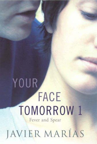 Your Face Tomorrow (Hardcover, 2005, Chatto and Windus)
