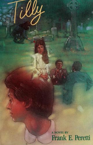Frank E. Peretti: Tilly (Paperback, 1988, Crossway Books)
