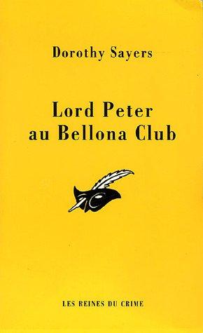 Dorothy L. Sayers: Lord Peter et le Bellona Club (Paperback, French language, 2002, Librairie des Champs-Elysées)