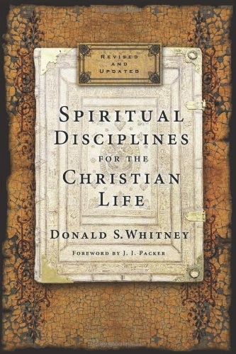 Donald S. Whitney: Spiritual Disciplines for the Christian Life (Paperback, 2014, NavPress)