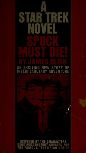 James Blish: Spock Must Die! (1970, Bantam Books)