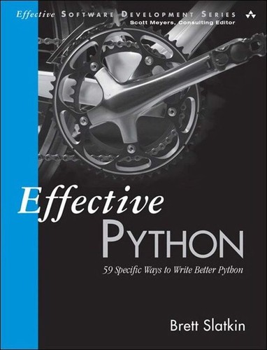 Effective Python (Paperback, 2015, Addison-Wesley)