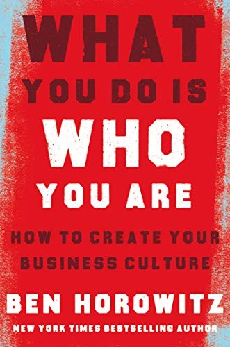 Ben Horowitz: What You Do Is Who You Are (Hardcover, 2019, William Collins)