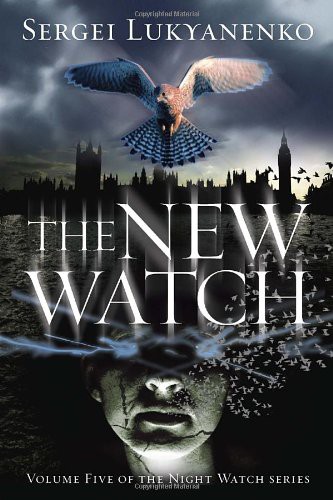 Sergey Lukyanenko: The New Watch (Paperback, 2014, Anchor Canada)