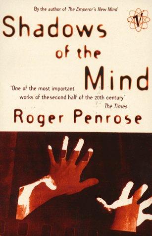 Roger Penrose: Shadows of the Mind (1995, Random House of Canada, Limited)