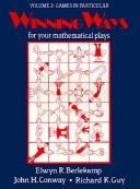 Elwyn R. Berlekamp: Winning ways for your mathematical plays (1982, Academic Press)