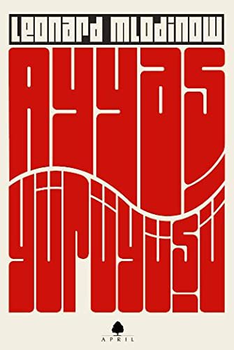 Leonartd Mlodinow: Ayyaş Yürüyüşü (Paperback, Turkish language, 2009, April Yayincilik)